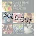 GLASS BEAD JEWELRY PROJECTS